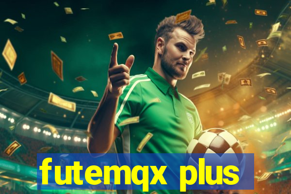 futemqx plus